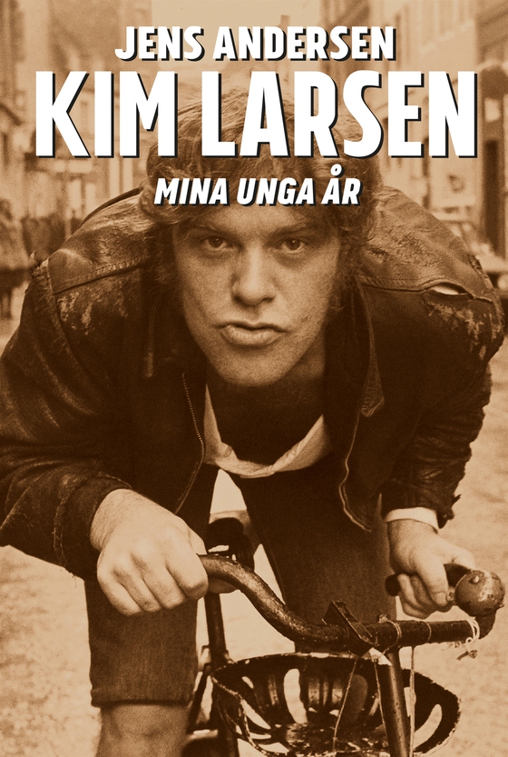 Kim Larsen – Mina unga år