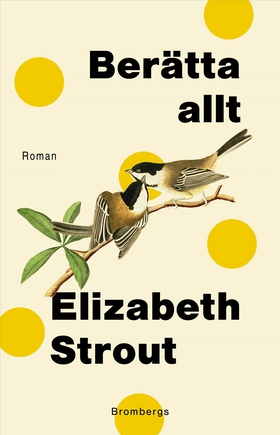 Berätta allt (e-bok) av Elizabeth Strout