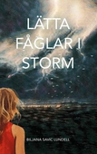 Lätta fåglar i storm