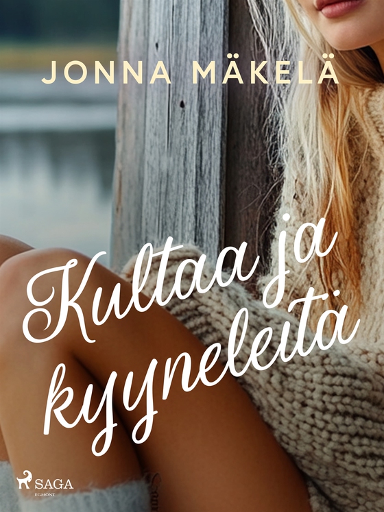 Kultaa ja kyyneleitä