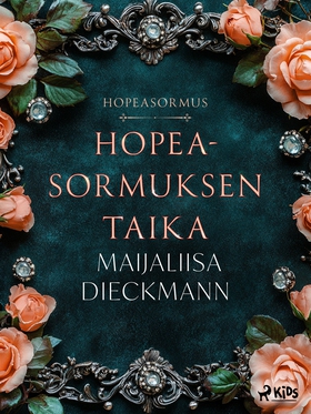 Hopeasormuksen taika (e-bok) av Maijaliisa Diec