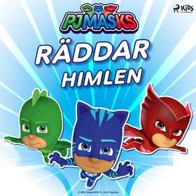 Pyjamashjältarna – Räddar himlen (ljudbok) av e