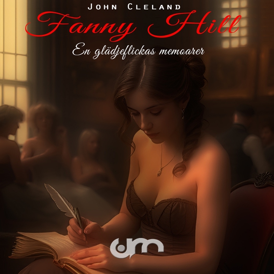 Fanny Hill : eller en glädjeflickas memoarer