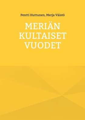 Meriän kultaiset vuodet (e-bok) av Pentti Huttu