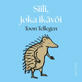 Siili, joka ikävöi (ljudbok) av Toon Tellegen