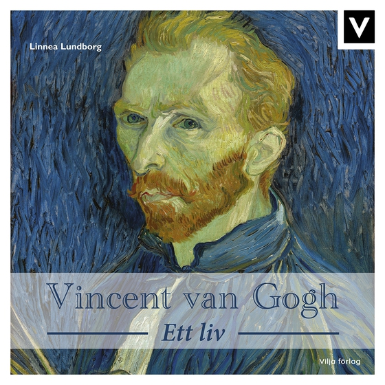 Vincent van Gogh - Ett liv