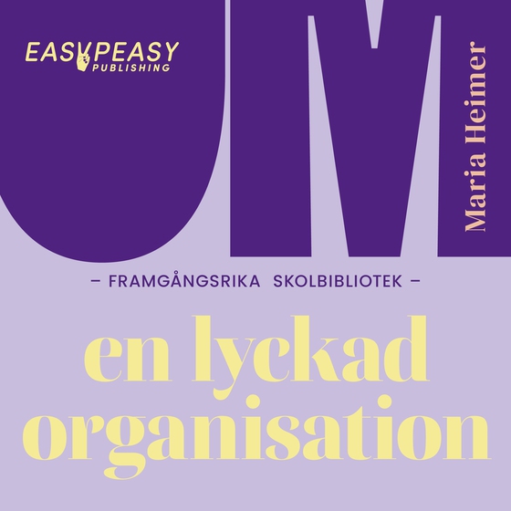 Om framgångsrika skolbibliotek : en lyckad organisation