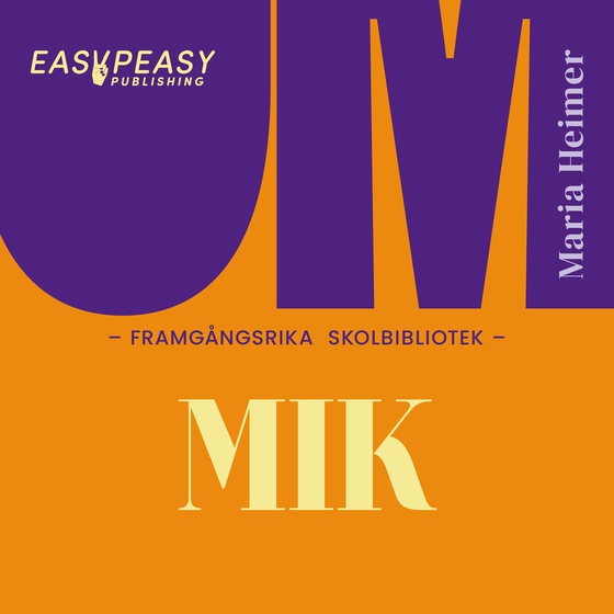 Om framgångsrika skolbibliotek : MIK