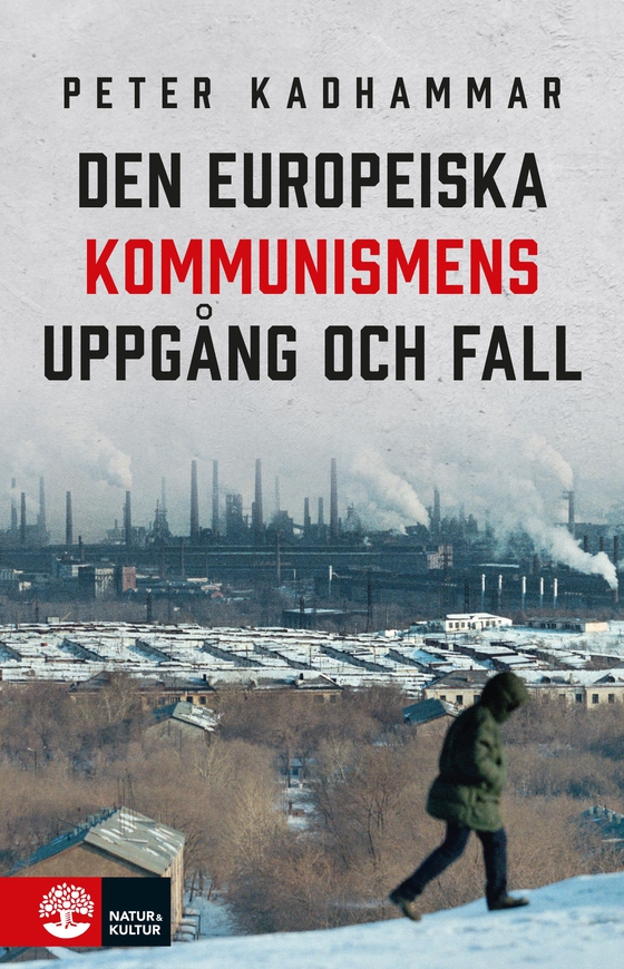 Den europeiska kommunismens uppgång och fall