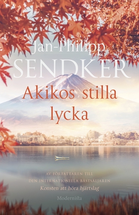 Akikos stilla lycka (e-bok) av Jan-Philipp Send