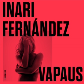 Vapaus (ljudbok) av Inari Fernández