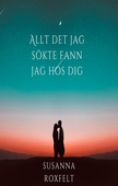 Allt det jag sökte fann jag hos dig