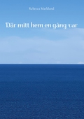 Där mitt hem en gång var