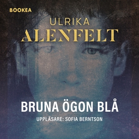 Bruna ögon blå (ljudbok) av Ulrika Alenfelt