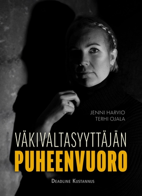 Väkivaltasyyttäjän puheenvuoro (e-bok) av Terhi