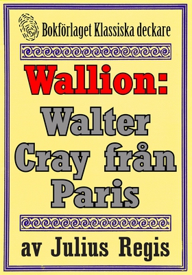 Problemjägaren Maurice Wallion: Walter Cray frå