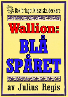 Problemjägaren Maurice Wallion: Blå spåret. Dec