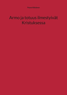 Armo ja totuus ilmestyivät Kristuksessa (e-bok)