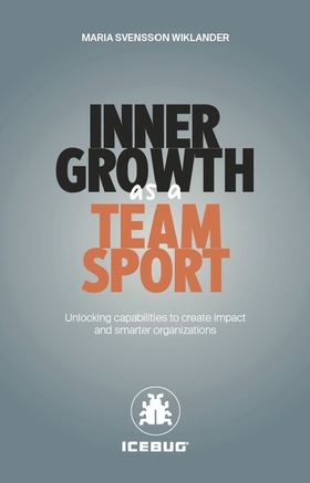 Inner growth as a team sport (e-bok) av Maria S