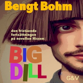 Big dill (ljudbok) av Bengt Bohm