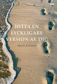 Hitta en lyckligare version av dig