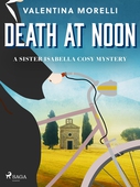 Death at Noon: a page-turning cosy mystery set in Tuscany
