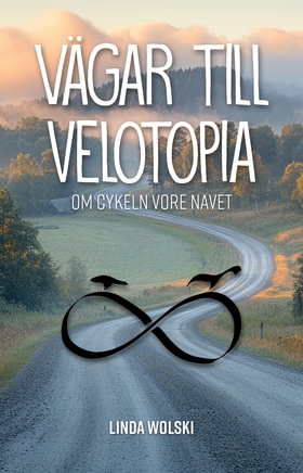 Vägar till Velotopia (e-bok) av Linda Wolski