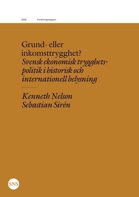 Grund- eller inkomsttrygghet?: Svensk ekonomisk