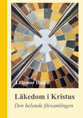 Läkedom i Kristus: Den helande församlingen (e-