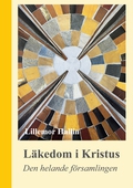 Läkedom i Kristus: Den helande församlingen