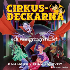 Cirkusdeckarna och vampyrmysteriet (ljudbok) av