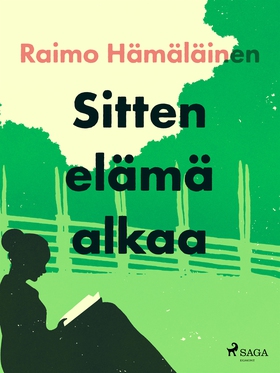 Sitten elämä alkaa (e-bok) av Raimo Hämäläinen