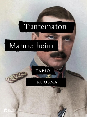 Tuntematon Mannerheim (e-bok) av Tapio Kuosma