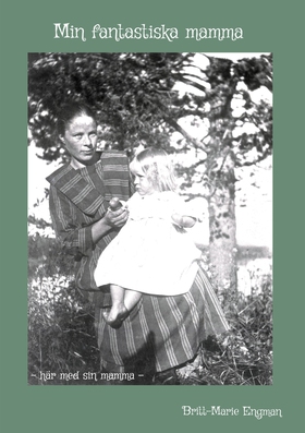 Min fantastiska mamma (e-bok) av Britt-Marie En