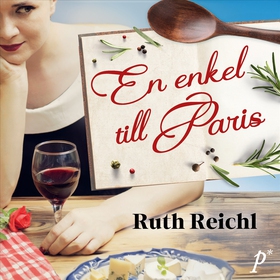 En enkel till Paris (ljudbok) av Ruth Reichl
