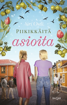 Piikikkäitä asioita (e-bok) av Siri Østli