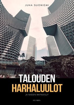 Talouden harhaluulot ja niiden ratkaisut (e-bok