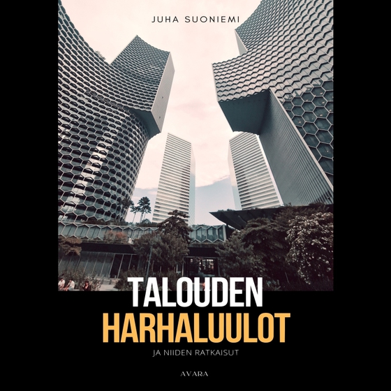 Talouden harhaluulot ja niiden ratkaisut