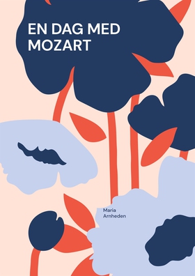 EN DAG MED MOZART: Barnbok (e-bok) av Maria Arn