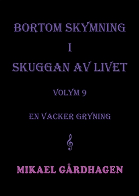 Bortom skymning i skuggan av livet: volym 9 en
