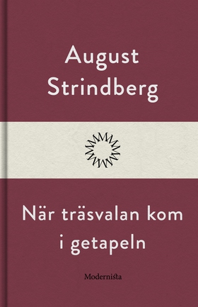 När träsvalan kom i getapeln (e-bok) av August