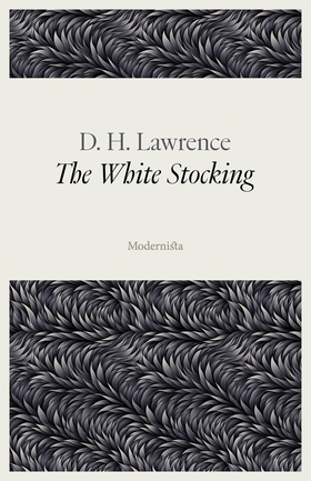 The White Stocking (e-bok) av D. H. Lawrence
