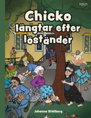 Chicko längtar efter löständer