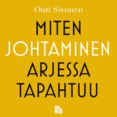 Miten johtaminen arjessa tapahtuu