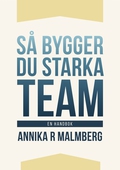Så bygger du starka team : en handbok