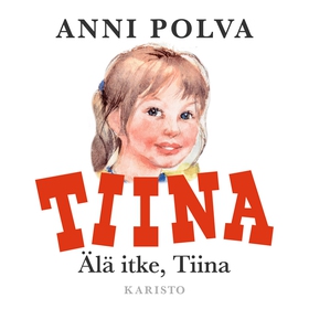 Älä itke Tiina (ljudbok) av Anni Polva