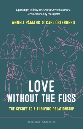Love Without the Fuss : The Secret to a Thrivin