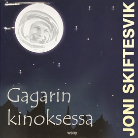 Gagarin kinoksessa (ljudbok) av Joni Skiftesvik