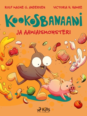 Kookosbanaani ja aamiaismonsteri (e-bok) av Rol