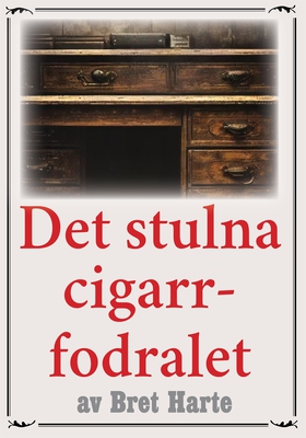 Det stulna cigarrfodralet. Återutgivning av dec